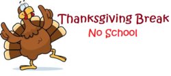 Thanksgiving Break - no school